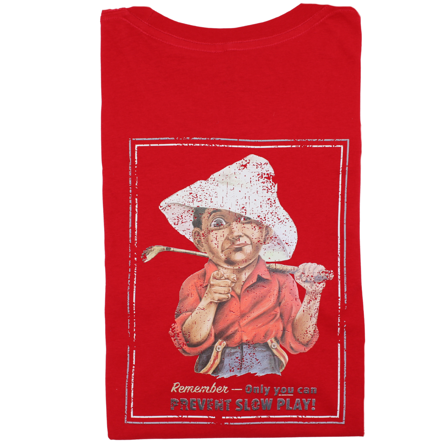 Men's Only You Can Prevent Slow Play Tee