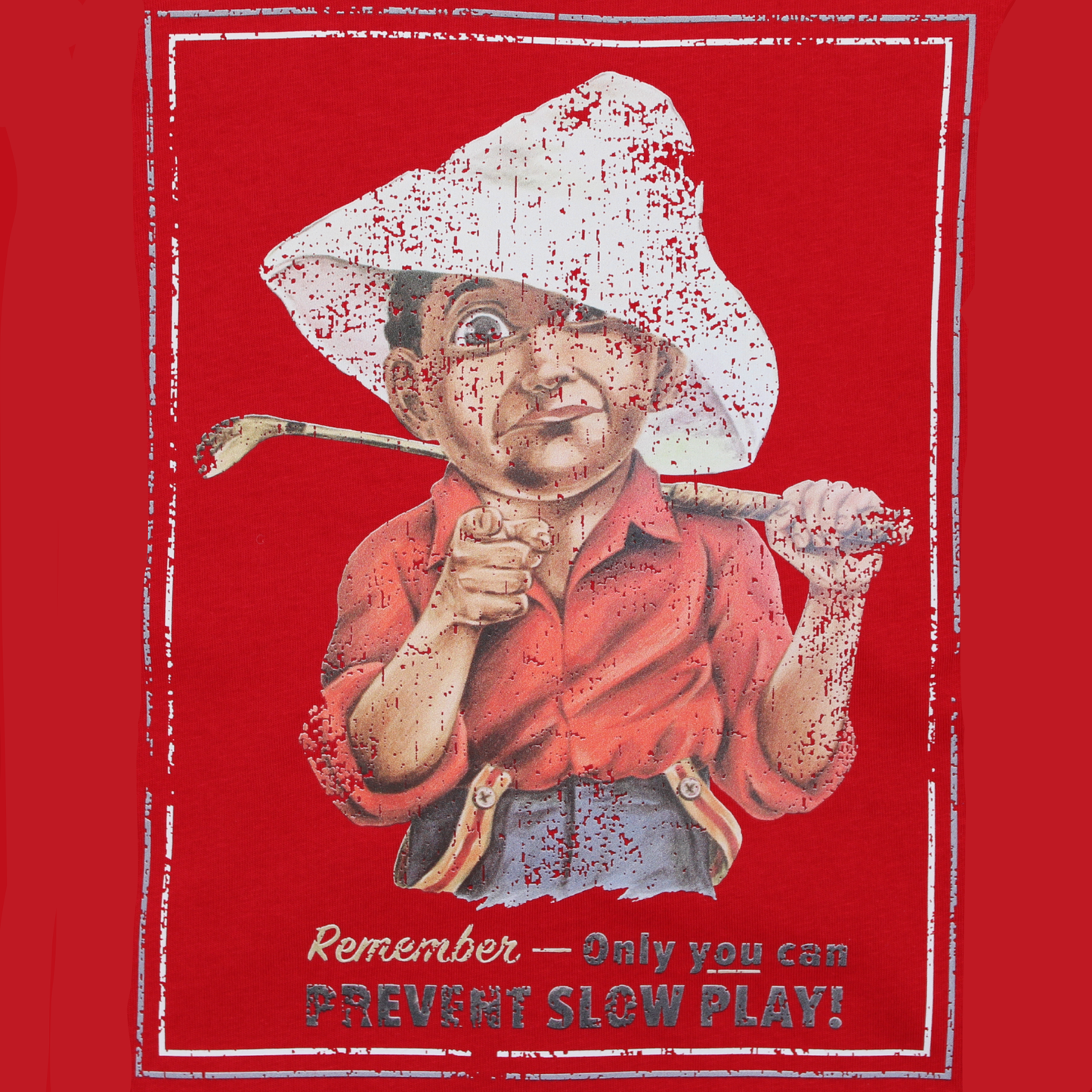 Men's Only You Can Prevent Slow Play Tee